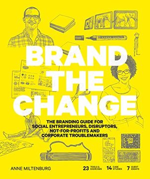 portada Brand the Change: The Branding Guide for Social Entrepreneurs, Disruptors, Not-For-Profits and Corporate Troublemakers (in English)