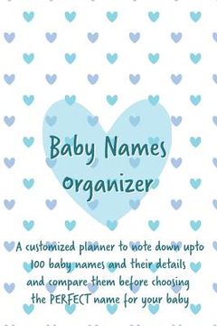 portada Baby Names Organizer: To Help You Choose the Right Name for Your Baby: Expecting Women / Baby Shower / Pregnancy Gift (in English)