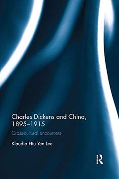 portada Charles Dickens and China, 1895-1915: Cross-Cultural Encounters (en Inglés)