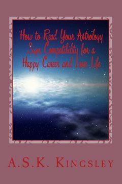 portada How to Read Your Astrology Sign Compatibility for a Happy Career and Love Life (en Inglés)