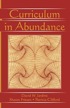 portada Curriculum in Abundance (Studies in Curriculum Theory Series)