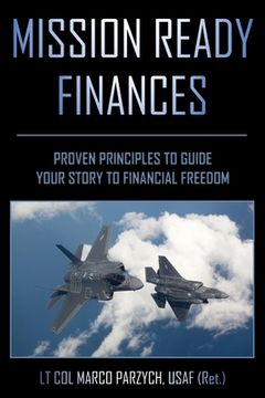portada Mission Ready Finances: Proven Principles to Guide Your Story to Financial Freedom (en Inglés)