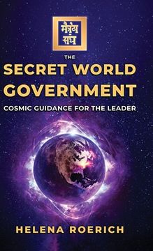 portada The Secret World Government: Cosmic Guidance for the Leader (en Inglés)