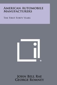 portada american automobile manufacturers: the first forty years (en Inglés)