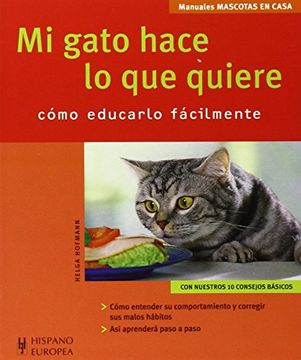 portada Mi Gato Hace lo que Quiere. Mascotas en Casa (Mascotas en Casa (in Spanish)