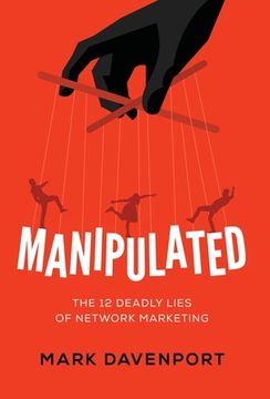 portada Manipulated: The 12 Deadly Lies of Network Marketing (en Inglés)