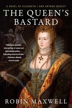 portada The Queen's Bastard: A Novel of Elizabeth I and Arthur Dudley