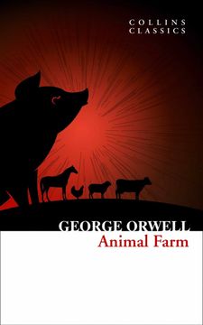 portada Animal Farm: The Internationally Best Selling Classic From the Author of 1984 (Collins Classics) 