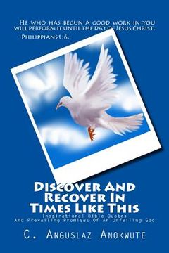 portada Discover And Recover In Times Like This: Inspirational Bible Quotes And Prevailing Promises Of An Unfailing God (en Inglés)