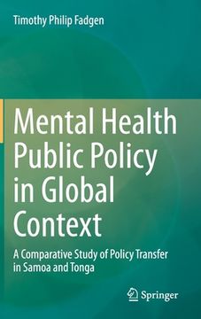 portada Mental Health Public Policy in Global Context: A Comparative Study of Policy Transfer in Samoa and Tonga (in English)