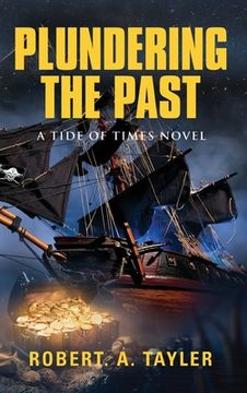 portada Plundering the Past: Tide of Times, Volume 1 (en Inglés)