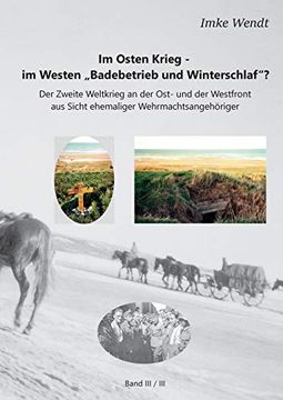 portada Im Osten Krieg - im Westen "Badebetrieb und Winterschlaf"? Band 3 (en Alemán)