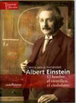 portada Ciencia Para la Humanidad: Albert Einstein. El Hombre, el Científico, el Ciudadano (in Spanish)
