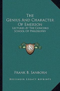 portada the genius and character of emerson: lectures at the concord school of philosophy