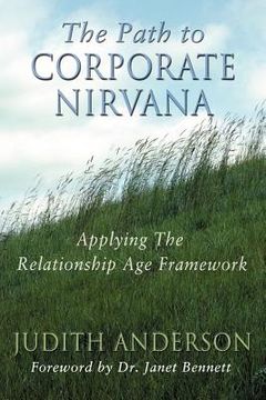 portada the path to corporate nirvana: applying the relationship age framework (en Inglés)