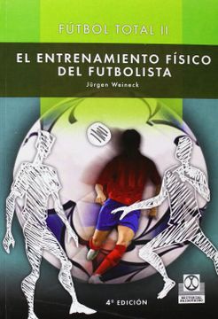 Fútbol Total. Entrenamiento Físico del Futbolista (2 Vol. ) (Deportes) (in Spanish)