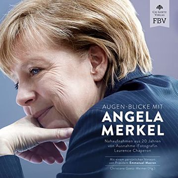 portada Augen-Blicke mit Angela Merkel: Nahaufnahmen aus 20 Jahren von Ausnahme-Fotografin Laurence Chaperon mit Einem Persönlichen Vorwort von Emmanuel Macron (en Alemán)