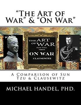 portada The Art of War & On War: " A Comparison of Sun Tzu & Clausewitz " (en Inglés)