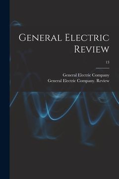 portada General Electric Review; 13 (en Inglés)