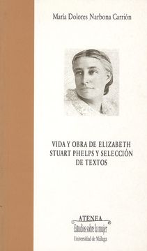 portada Vida y Obra de Elizabeth Stuart Phelps y Selección de Textos (Atenea) (in Spanish)
