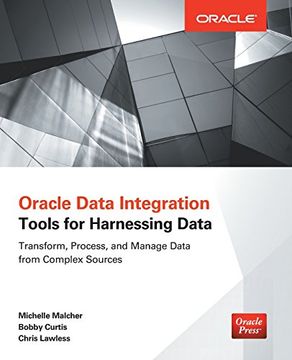 portada Oracle Data Integration: Tools for Harnessing Data (en Inglés)