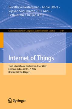 portada Internet of Things: Third International Conference, Iciot 2022, Chennai, India, April 5-7, 2022, Revised Selected Papers
