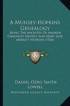 portada a munsey-hopkins genealogy: being the ancestry of andrew chauncey munsey and mary jane merritt hopkins (1920) (en Inglés)