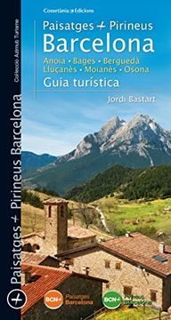 Pirineus Paisatges Barcelona. Guia Turística (Azimut Turisme)