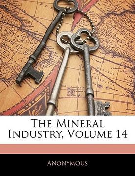 portada the mineral industry, volume 14 (en Inglés)