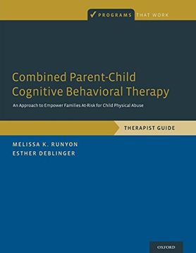 portada Combined Parent-Child Cognitive Behavioral Therapy: An Approach to Empower Families At-Risk for Child Physical Abuse (Programs That Work) (en Inglés)