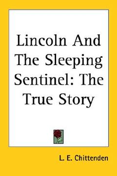 portada lincoln and the sleeping sentinel: the true story (en Inglés)