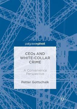portada Ceos and White-Collar Crime: A Convenience Perspective (in English)
