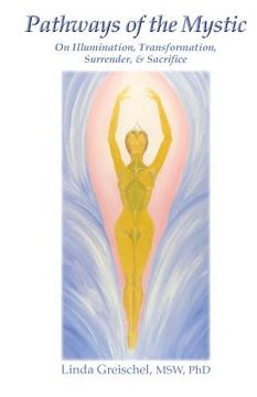 portada Pathways of the Mystic: On Illumination, Transformation, Surrender, & Sacrifice (en Inglés)