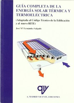 portada Uia Completa de la Energia Solar Termica (Adaptado al Nuevo Codig o Tecnico de la Edificacion) (in Spanish)