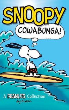 portada Snoopy: Cowabunga! A Peanuts Collection: 1 (Peanuts Kids) 
