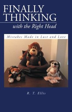 portada Finally Thinking With the Right Head: Mistakes Made in Lust and Love 