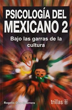 portada Psicologia del Mexicano 2: Bajo las Garras de la Cultura (in Spanish)