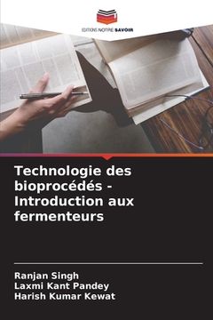 portada Technologie des bioprocédés - Introduction aux fermenteurs (en Francés)