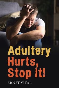 portada Adultery Hurts, Stop It!