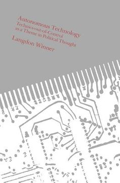 portada autonomous technology: technics-out-of-control as a theme in political thought (in English)