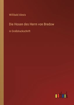 portada Die Hosen des Herrn von Bredow: in Großdruckschrift (en Alemán)