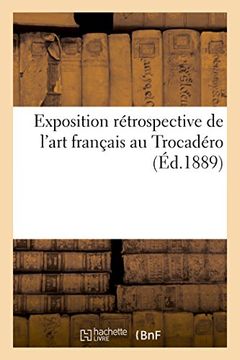 portada Exposition rétrospective de l'art français au Trocadéro (Généralités)