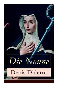 portada Die Nonne: Historischer Roman: Basiert auf der Tatsache (en Alemán)