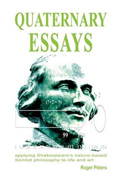 portada Quaternary Essays: Applying Shakespeare'S Nature-Based Philosophy to Life and art (in English)