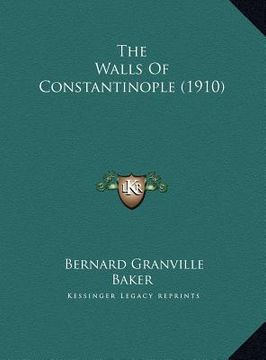 portada the walls of constantinople (1910) (en Inglés)