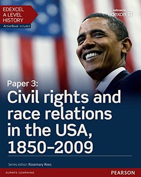 portada Edexcel A Level History, Paper 3: Civil rights and race relations in the USA, 1850-2009 Student Book (Edexcel GCE History 2015)