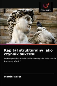portada Kapital strukturalny jako czynnik sukcesu (en Polaco)