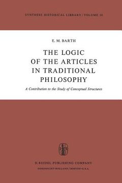 portada The Logic of the Articles in Traditional Philosophy: A Contribution to the Study of Conceptual Structures 
