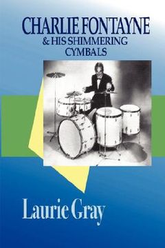 portada charlie fontayne and his shimmering cymbals (en Inglés)