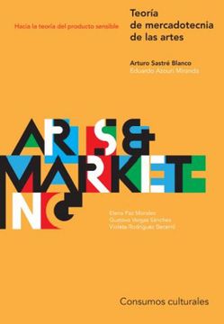 portada Teor¡ A de Mercadotecnia de las Artes. Hacia la Teor¡ A del Producto Sensible (in Spanish)